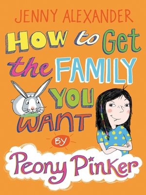 cover image of How to Get the Family You Want by Peony Pinker